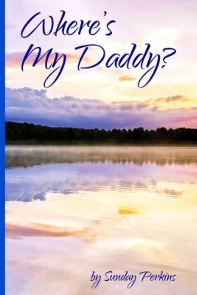 Cover for Sunday Perkins · Where's My Daddy? (Paperback Book) (2021)