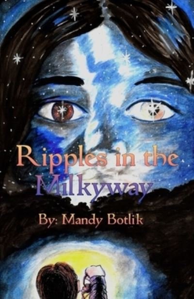 Mandy Botlik · Ripples in the Milkyway (Paperback Book) (2020)