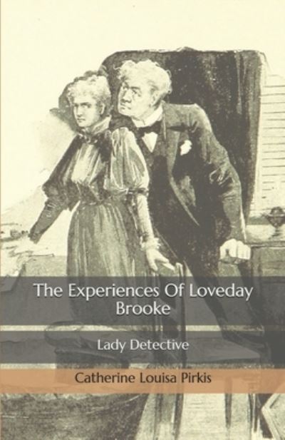 Cover for Catherine Louisa Pirkis · The Experiences Of Loveday Brooke (Paperback Book) (2020)