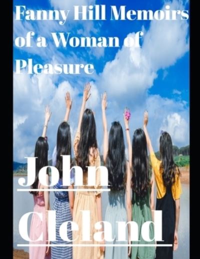 Fanny Hill - John Cleland - Kirjat - Independently Published - 9798572485622 - perjantai 27. marraskuuta 2020