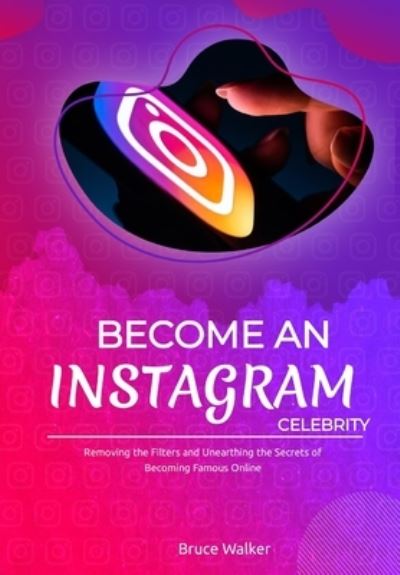 Cover for Bruce Walker · Become an Instagram Celebrity (Paperback Book) (2021)