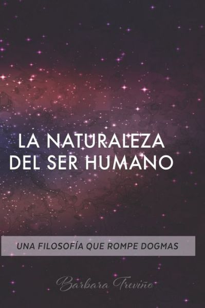 Cover for Barbara Estefania Treviño Avila · La Naturaleza del Ser Humano (Paperback Book) (2020)