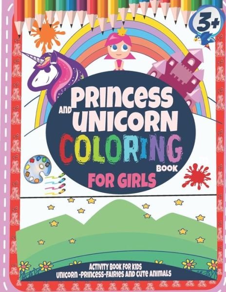 Cover for Seven Arts · Princess and unicorn coloring books for girls 3 + (Taschenbuch) (2020)