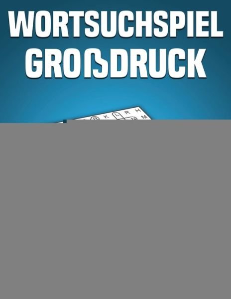Wortsuchspiel Grossdruck - Bernstein - Libros - Independently Published - 9798646850622 - 18 de mayo de 2020