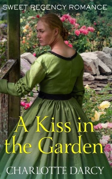 Cover for Charlotte Darcy · A Kiss in the Garden (Paperback Book) (2020)