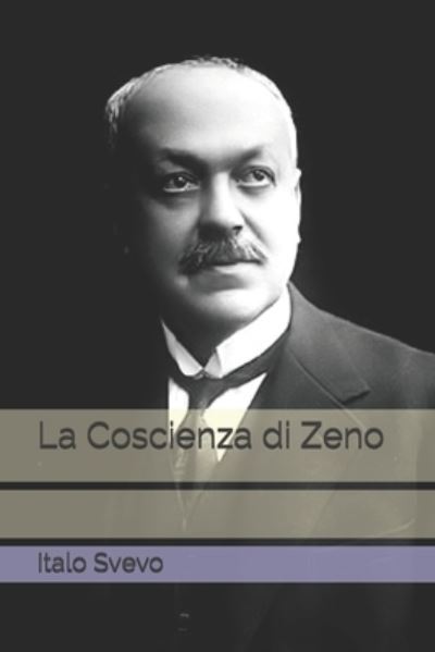 Cover for Italo Svevo · La Coscienza di Zeno (Paperback Book) (2021)