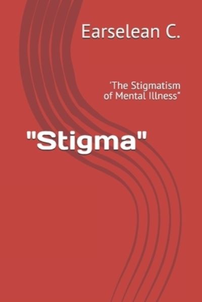 Cover for Earselean C · &quot;Stigma&quot; (Paperback Book) (2020)