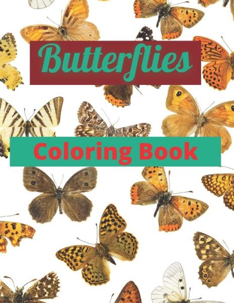 Cover for Papri Coloring Books · Butterflies Coloring Book: Awesome Coloring book for Kids featuring adorable Butterflies with beautiful patterns, for ages (2-3, 3-5, 5-8, and 8-12) (Paperback Book) (2021)