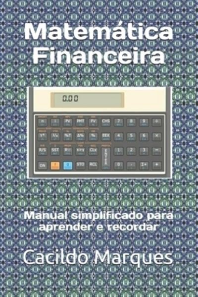 Cover for Cacildo Marques · Matematica Financeira (Paperback Book) (2021)