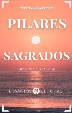 Cover for Losantos Editorial · Pilares sagrados: Grandes maestras (Paperback Book) (2022)