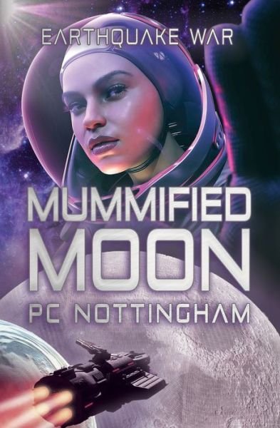Cover for Pc Nottingham · Mummified Moon - Earthquake War (Paperback Bog) (2023)