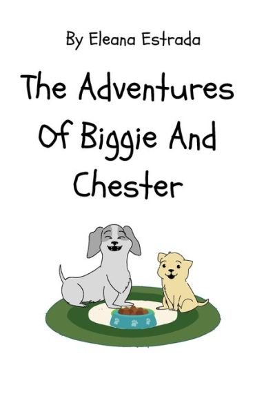 Cover for Eleana Estrada · The Adventures of Biggie and Chester: Chester and The Monster in the Sky (Pocketbok) (2022)