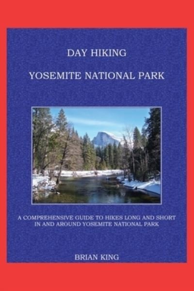 Cover for Brian King · Day Hiking Yosemite National Park (Paperback Bog) (2022)