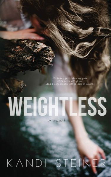 Cover for Kandi Steiner · Weightless (Paperback Bog) (2016)