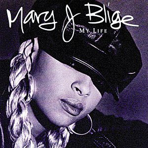 My Life - Mary J Blige - Música - UNIVERSAL - 0008811115623 - 29 de noviembre de 1994