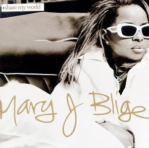 Share My World - Mary J Blige - Musiikki - MCA - 0008811160623 - tiistai 22. huhtikuuta 1997