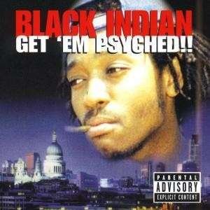 Cover for Black Indian · Get Em Psyched-Black Indian (CD) (2000)