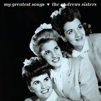 Cover for Andrews Sisters the · My Greatest Songs (CD) (2004)