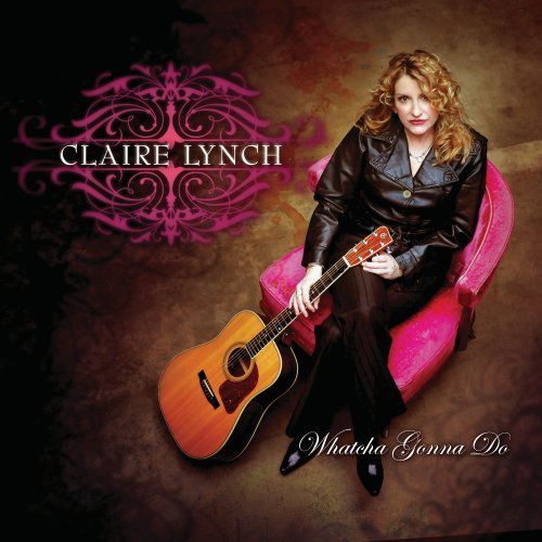 Whatcha Gonna Do - Lynch Claire - Musik - ROCK - 0011661060623 - 22. september 2009