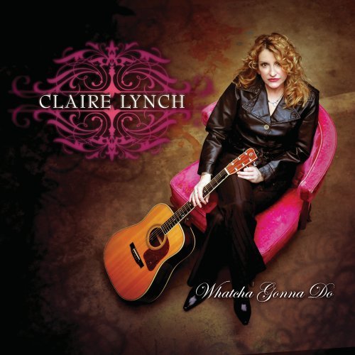 Cover for Lynch Claire · Whatcha Gonna Do (CD) (2009)