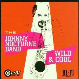 Johnny Nocturne Band (The) - Wild & Cool - Nocturne Johnny - Musik - R&B / BLUES - 0011661958623 - 10. marts 1998