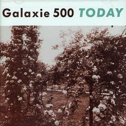 Cover for Galaxie 500 · Today (CD) (1997)
