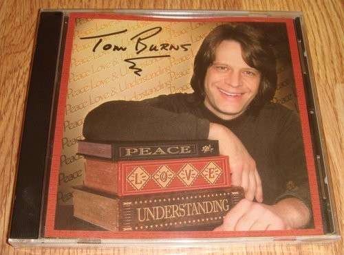 Peace Love & Understanding - Tom Burns - Música - CD Baby - 0015882018623 - 3 de junho de 2003