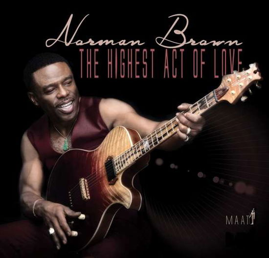 The Highest Act of Love - Norman Brown - Music - Shanachie - 0016351546623 - February 22, 2019