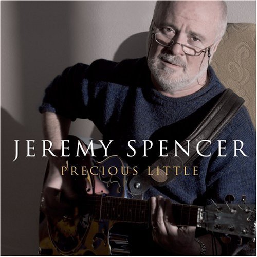 Cover for Jeremy Spencer · Precious Little (CD) (2006)