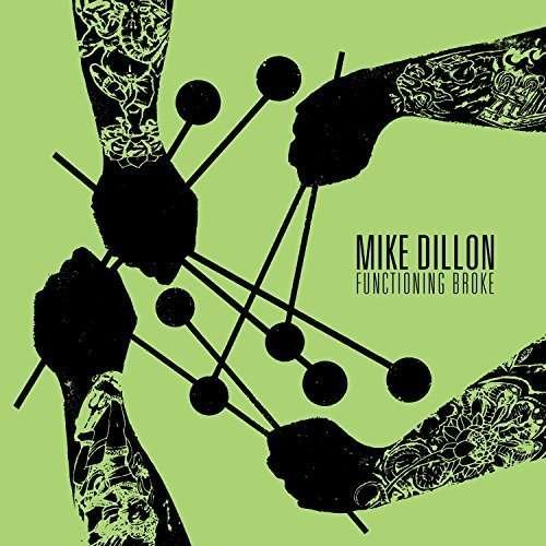 Cover for Mike Dillon · Functioning Broke (CD) (2018)