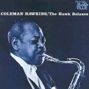 Cover for Coleman Hawkins · Hawk Relaxes (CD) [Rvg edition] (2006)