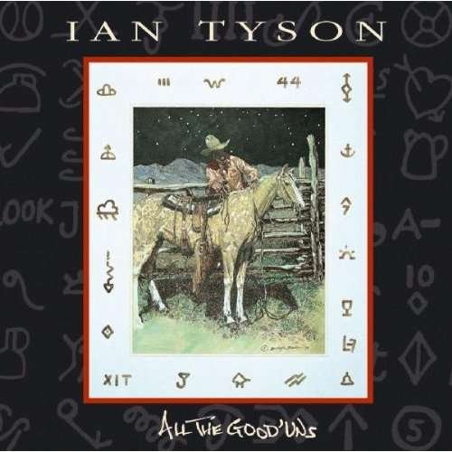 Cover for Ian Tyson · All The Good 'uns (CD) (2006)