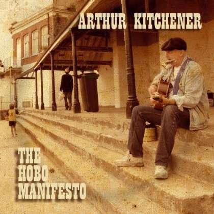 Cover for Arthur Kitchener · The Hobo Manifesto (CD) (2011)