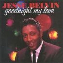 Goodnight My Love - Jesse Belvin - Muzyka - ACE RECORDS - 0029667133623 - 27 stycznia 1992