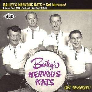 Get Nervous! - Bailey's Nervous Kats - Musik - Ace - 0029667175623 - 25 april 2000