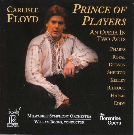 Cover for Florentine Opera Company · Carlisle Floyd: Prince Of Players (CD) (2020)