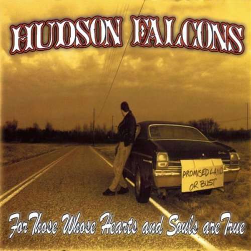 Cover for Hudson Falcons · For Those Whose Hearts and Souls Are True (CD) (2001)