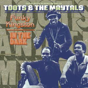 Toots & the Maytals · Funky Kingston / in the Dark (CD) [Deluxe, Remastered edition] (2003)