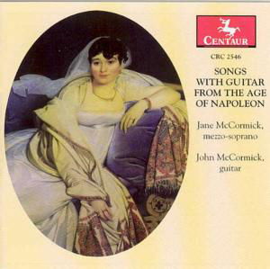 Songs with Guitar from the Age of Napoleon - Mccormick,jane & John / Powell,sandra - Muziek - CTR - 0044747254623 - 25 maart 2003