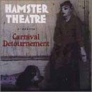 Cover for Hamster Theatre · Carnival Detournement (CD) (2001)