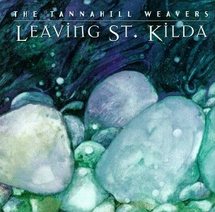 Cover for Tannahill Weavers · Leaving St Kilda (CD) (2000)