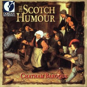 * The Scotch Humour - Chatham Baroque - Musiikki - Sono Luminus - 0053479025623 - maanantai 15. helmikuuta 2010