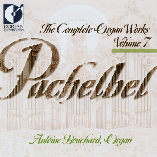 Cover for Pachelbel / Bouchard · Complete Organ Works 7 (CD) (2000)