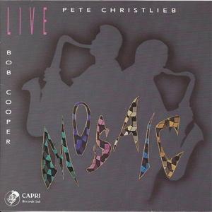 Cover for Pete Christlieb · Live Mosiac (CD) (1994)