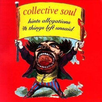 Hints Allegations and Things Left Unsaid - Collective Soul - Musik - Warner - 0075678259623 - 22. marts 1994