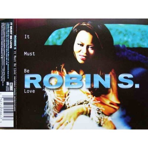 Cover for Robin S · Robin S-it Must Be Love -cds- (CD)