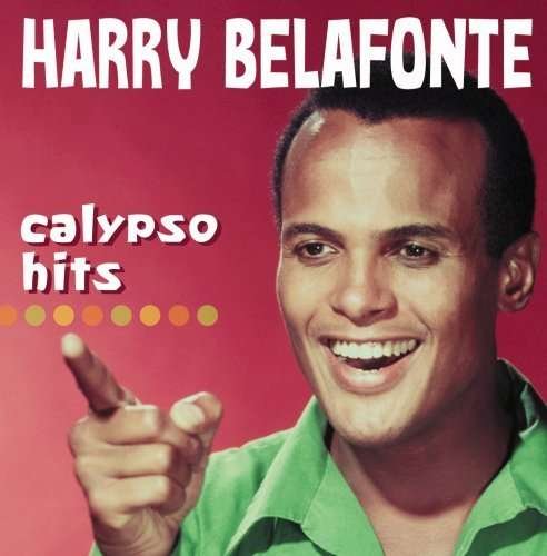 Calypso Hits - Harry Belafonte - Muziek - Sony Special Product - 0079892714623 - 28 februari 2006