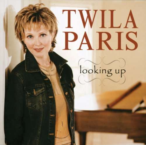 Cover for Twila Paris · Looking Up (CD) (2006)