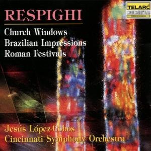 Cover for Cincinnati Sym Orc / Lopez-Cobos · Respighi: Church Windows (CD) (1994)