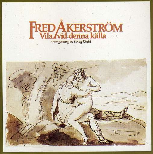 Cover for Fred Åkerström · Vila Vid Denne Källa (CD) (2012)